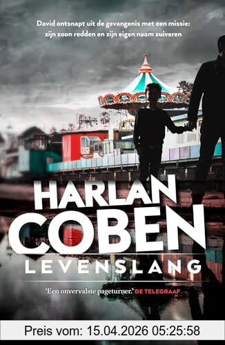Harlan Coben Levenslang, David Ontsnapt Uit De Gevangenis Met Maar één Missie, Zijn Zoon Redden En Zijn Eigen Naam Zuiveren