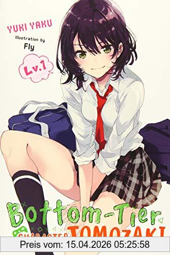 Yuki Yaku Bottom-tier Character Tomozaki, Vol. 1 (light Novel)