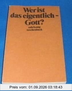 Wer ist das eigentlich - Gott?