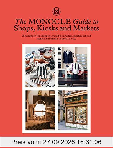 The Monocle Guide to Shops, Kiosks and Markets