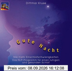 Gute Nacht. CD: Nie mehr Einschlafschwierigkeiten. Das NLP-Programm für einen ruhigen und gesunden Schlaf