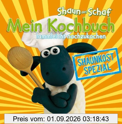 Shaun-das-Schaf-Kochbuch. Shaunkost-Spezial