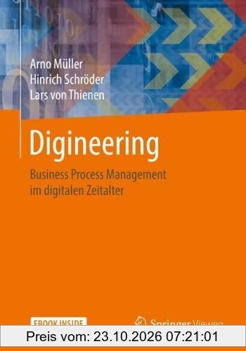 Digineering: Business Process Management im digitalen Zeitalter