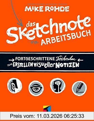 Mike Rohde Das Sketchnote Arbeitsbuch (mitp Business)
