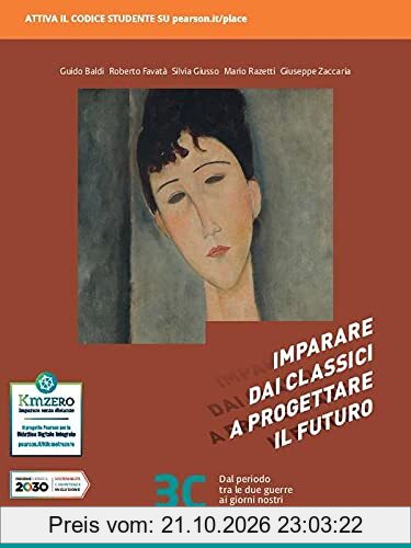 Imparare dai classici a progettare il futuro. Con Competenti in comunicazione. Per le Scuole superiori. Con e-book. Con espansione online …