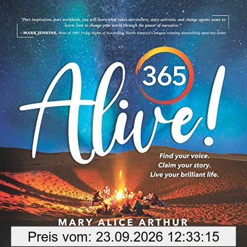 365 ALIVE!: Find your voice. Claim your story. Live your brilliant life.