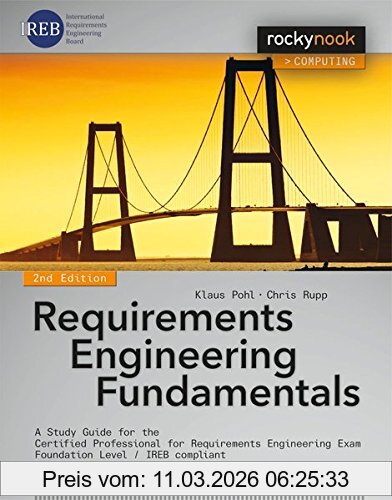Chris Rupp Requirements Engineering Fundamentals, A Study Guide For The Certified Professional For Requirements Engineering Exam - Foundation Level - Ireb
