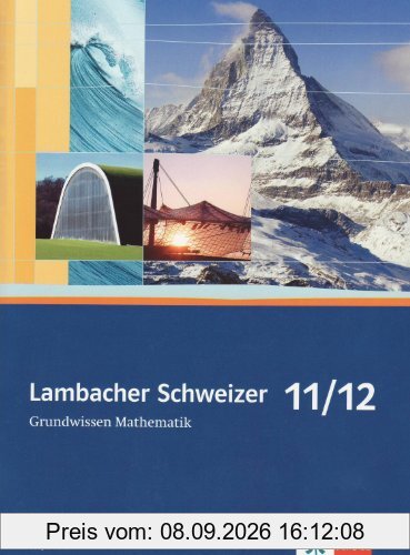 Lambacher Schweizer Grundwissen. 11./12. Schuljahr. Ausgabe Bayern