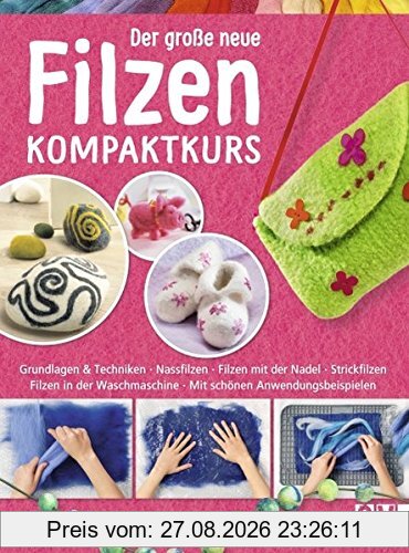 Der große neue Filzen Kompaktkurs