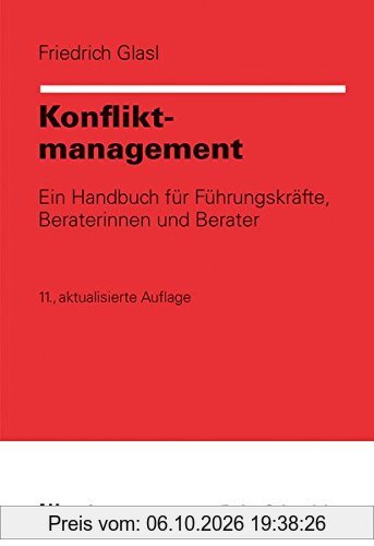 Konfliktmanagement: Ein Handbuch für Führungskräfte, Beraterinnen und Berater
