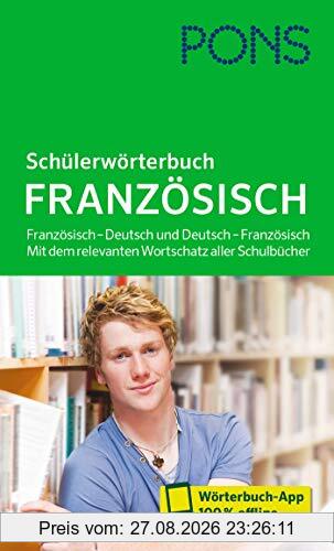 PONS Schülerwörterbuch Französisch: Französisch – Deutsch und Deutsch – Französisch. Mit dem relevanten Wortschatz aller Schulbücher