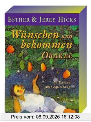 Wünschen und Bekommen - Orakel: 60 Karten mit Anleitung