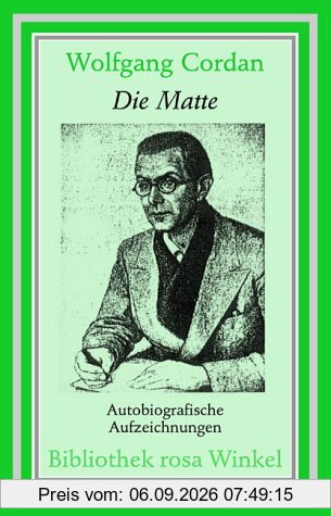 Die Matte: Autobiografische Aufzeichnungen