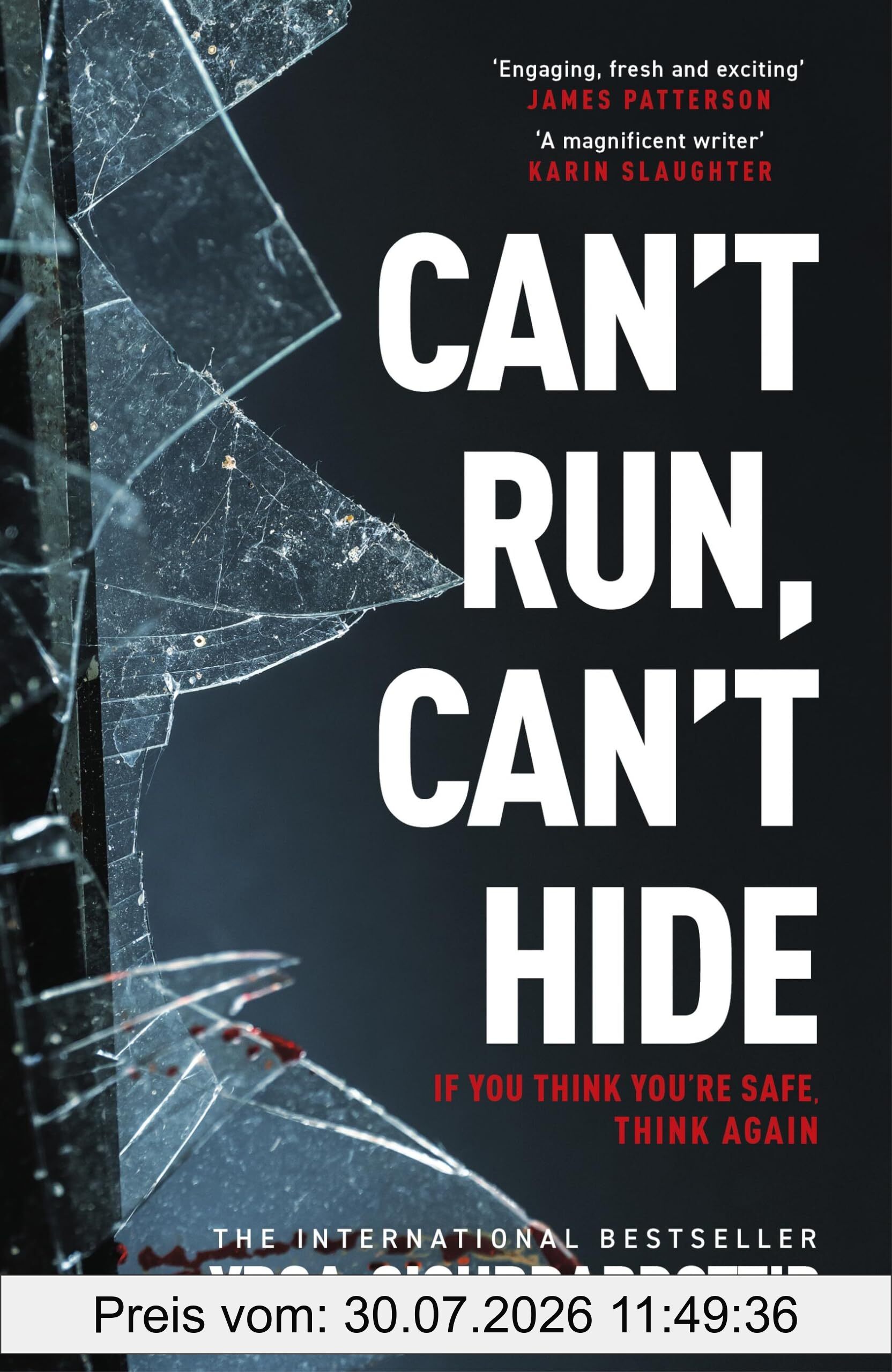 Yrsa Sigurdardóttir Can't Run, Can't Hide, The Gripping And Terrifying New Novel For Fans Of Stephen King (The Black Ice)