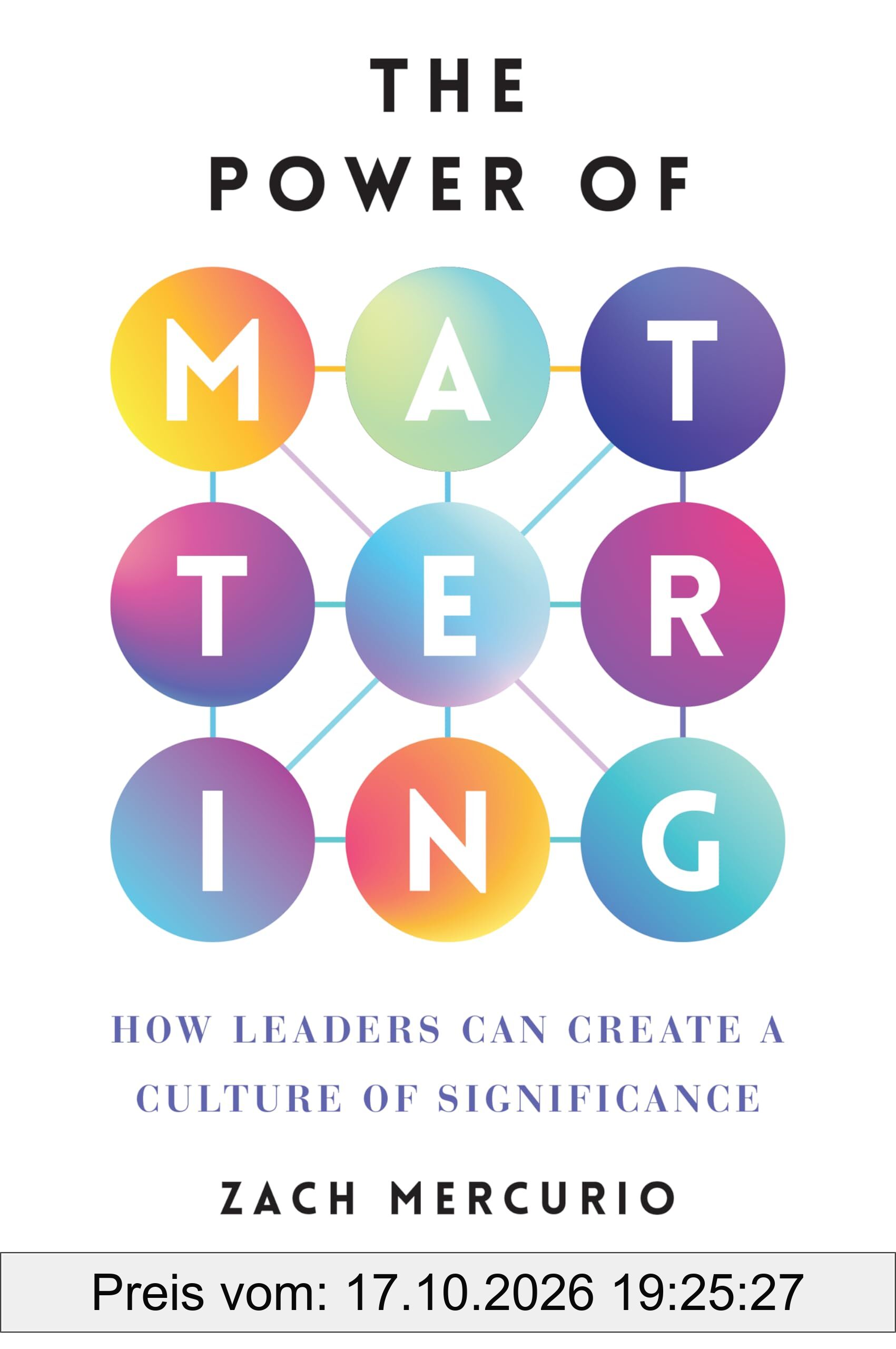 The Power of Mattering: How Leaders Can Create a Culture of Significance