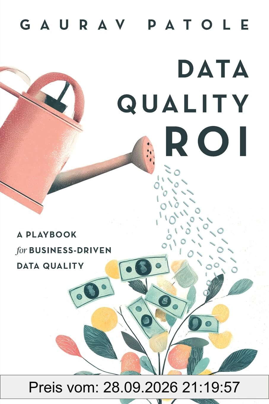 Data Quality ROI: A Playbook for Business-Driven Data Quality