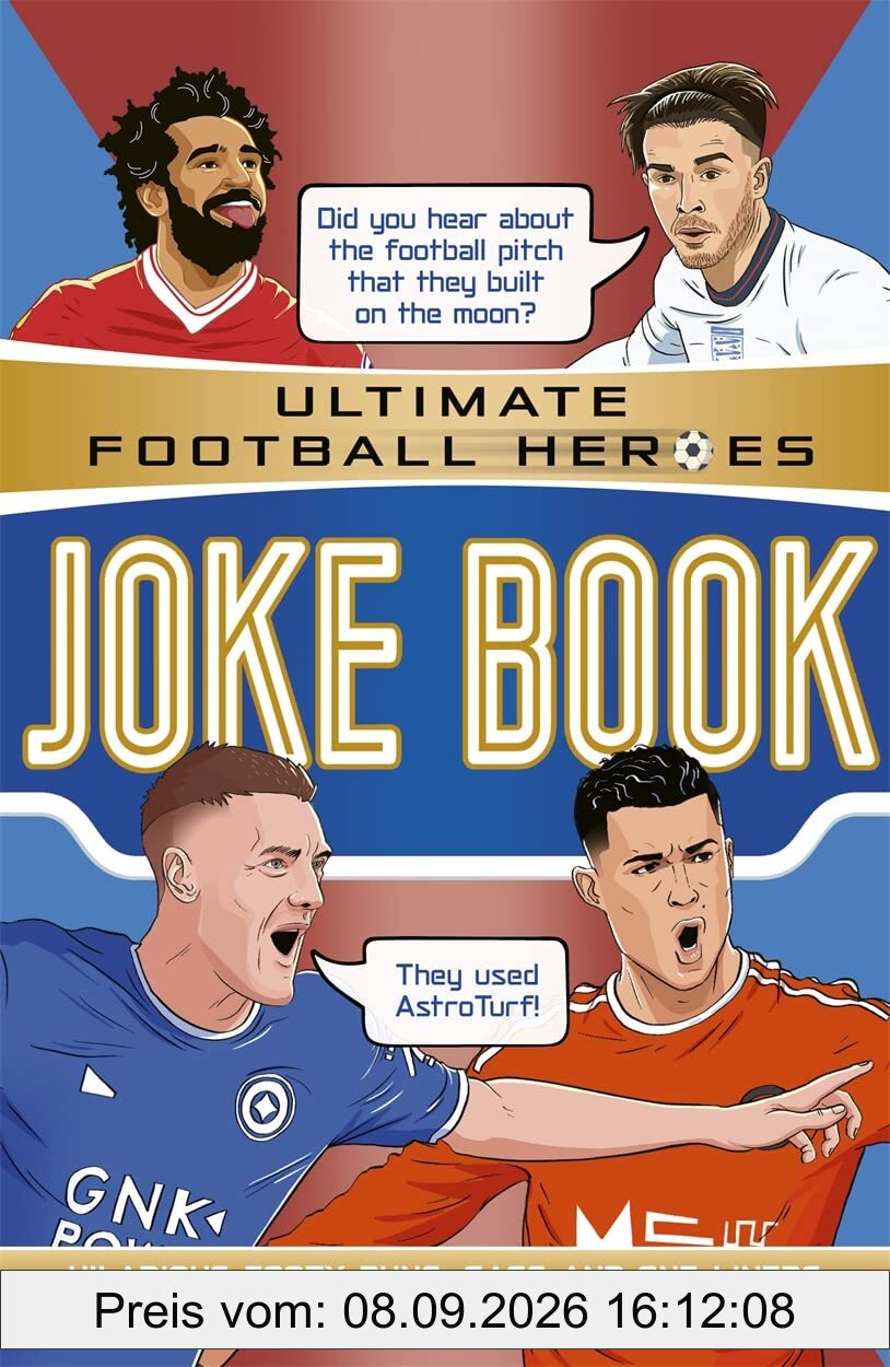 Ultimate Football Heroes Joke Book (The No.1 football series): Collect them all!