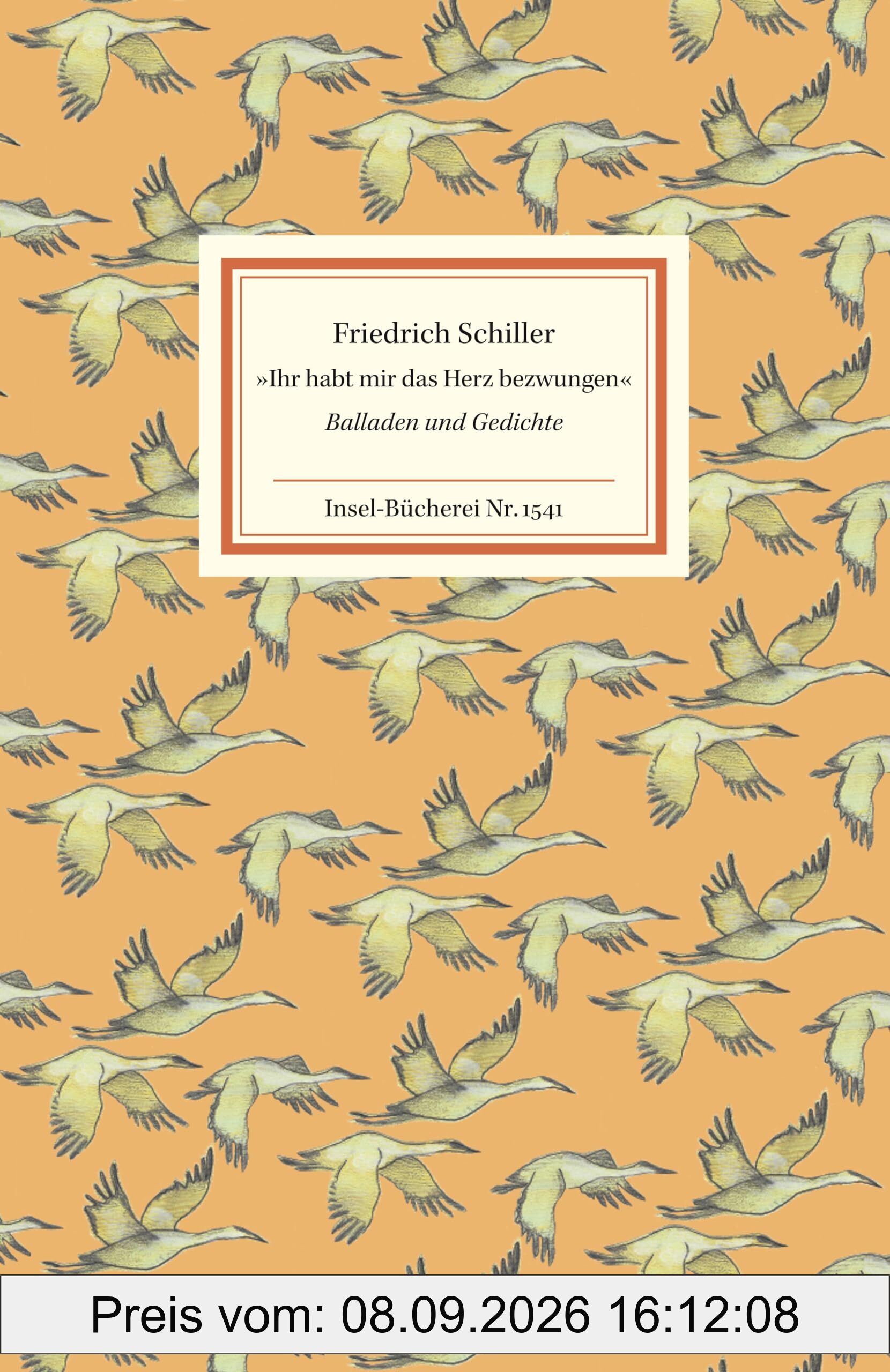 »Ihr habt mir das Herz bezwungen«: Balladen und Gedichte (Insel-Bücherei)