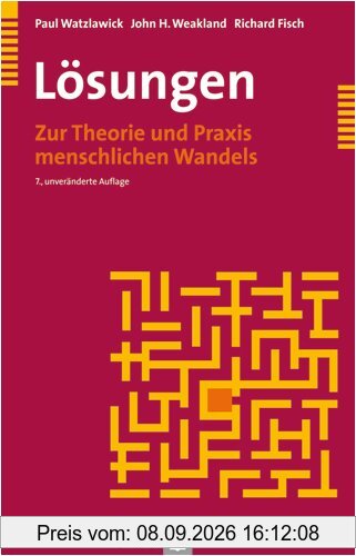 Lösungen. Zur Theorie und Praxis menschlichen Wandels