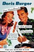Das Handbuch für den guten Ehemann: Von Kompliment bis Hausarbeit: Alles, was Mann wissen muss