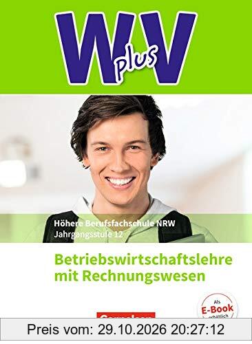Wirtschaft für Fachoberschulen und Höhere Berufsfachschulen - W plus V - Berufsfachschule (FHR) Nordrhein-Westfalen Neubearbeitung: Band 2: …