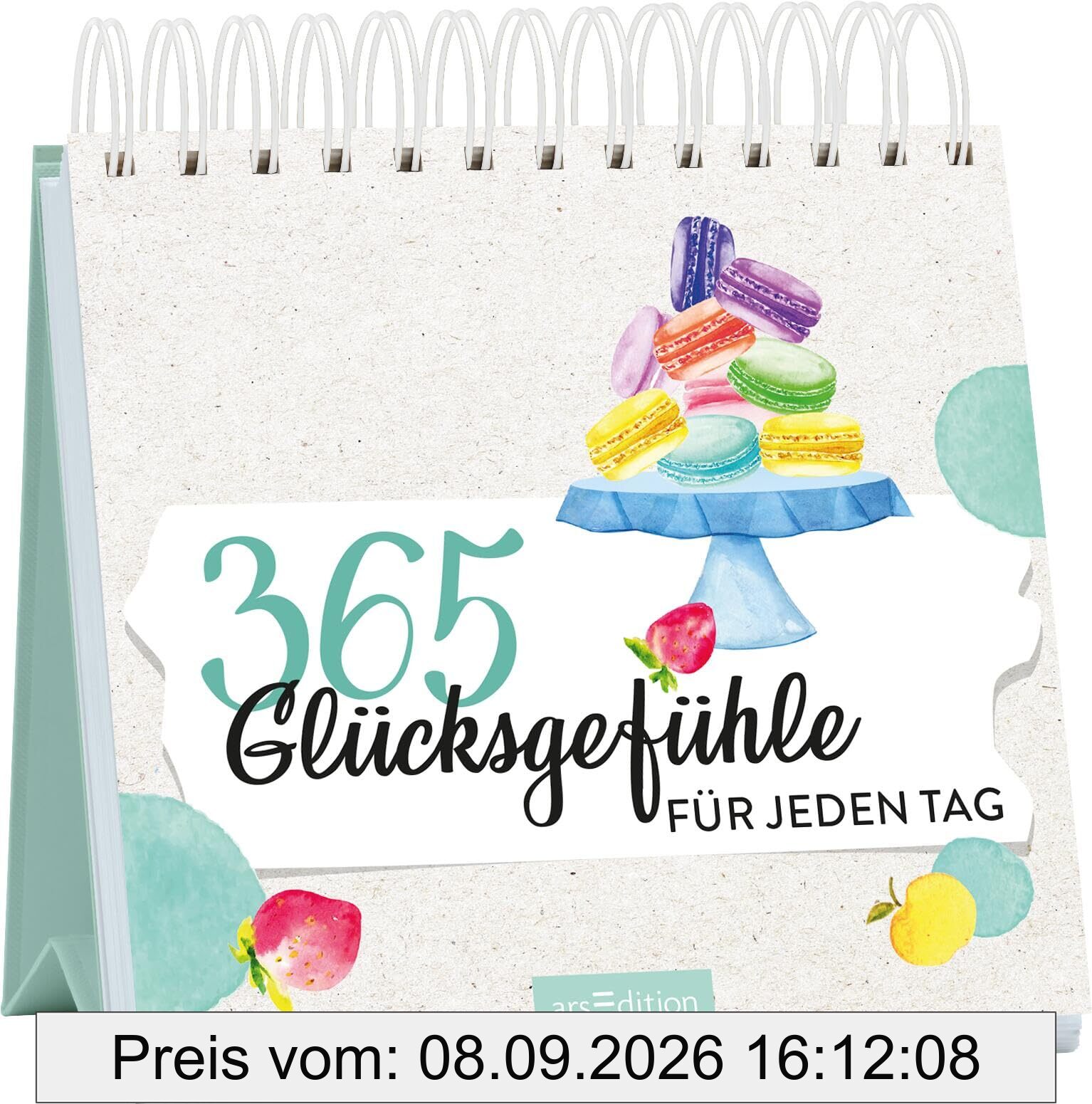 365 Glücksgefühle für jeden Tag: Glücksbotschaften und Lebensfreude im dekorativen Spiralaufsteller (365 Tage)