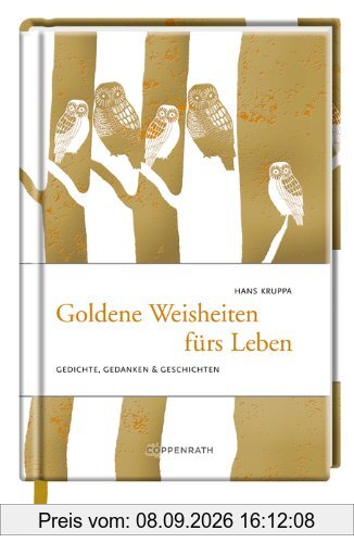 Goldene Weisheiten fürs Leben: Gedichte, Gedanken & Geschichten