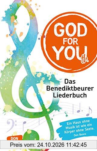 God for You(th) - Neuausgabe 2020. Das Benediktbeurer Liederbuch. 735 Neue Geistliche Lieder. Herausgeber: Deutsche Provinz der Salesianer …