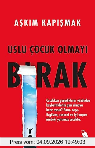 Uslu Cocuk Olmayi Birak