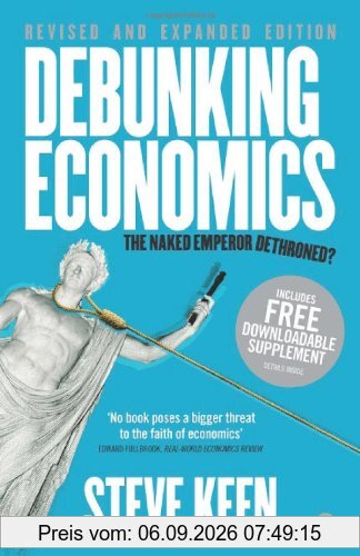 Debunking Economics: The Naked Emperor Dethroned?