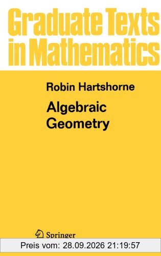 Algebraic Geometry (Graduate Texts in Mathematics)