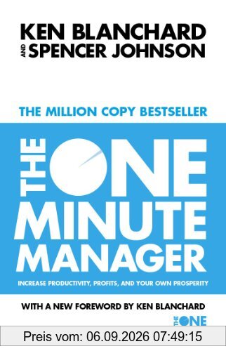 The One Minute Manager: Increase Productivity, Profits and Your Own Prosperity