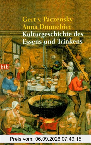 Kulturgeschichte des Essens und Trinkens.