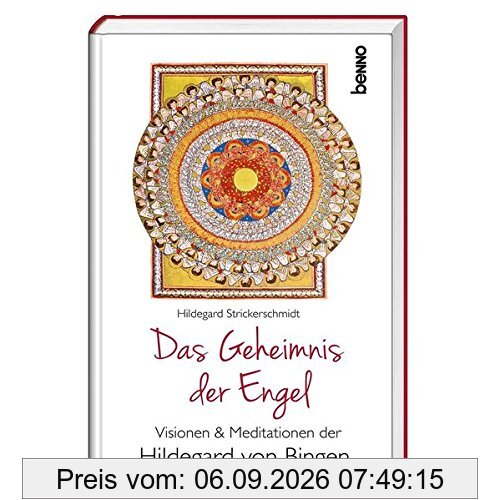 Das Geheimnis der Engel: Visionen & Meditationen der Hildegard von Bingen