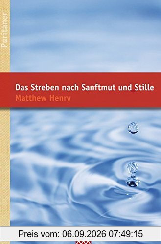 Das Streben nach Sanftmut und Stille (Puritaner)