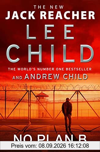No Plan B: The unputdownable new 2022 Jack Reacher thriller from the No.1 bestselling authors (Jack Reacher, 27)