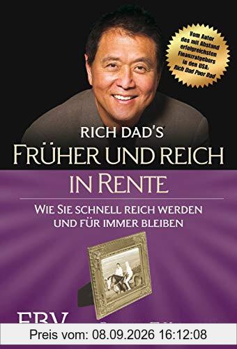 Früher und reich in Rente: Wie Sie schnell reich werden und für immer bleiben