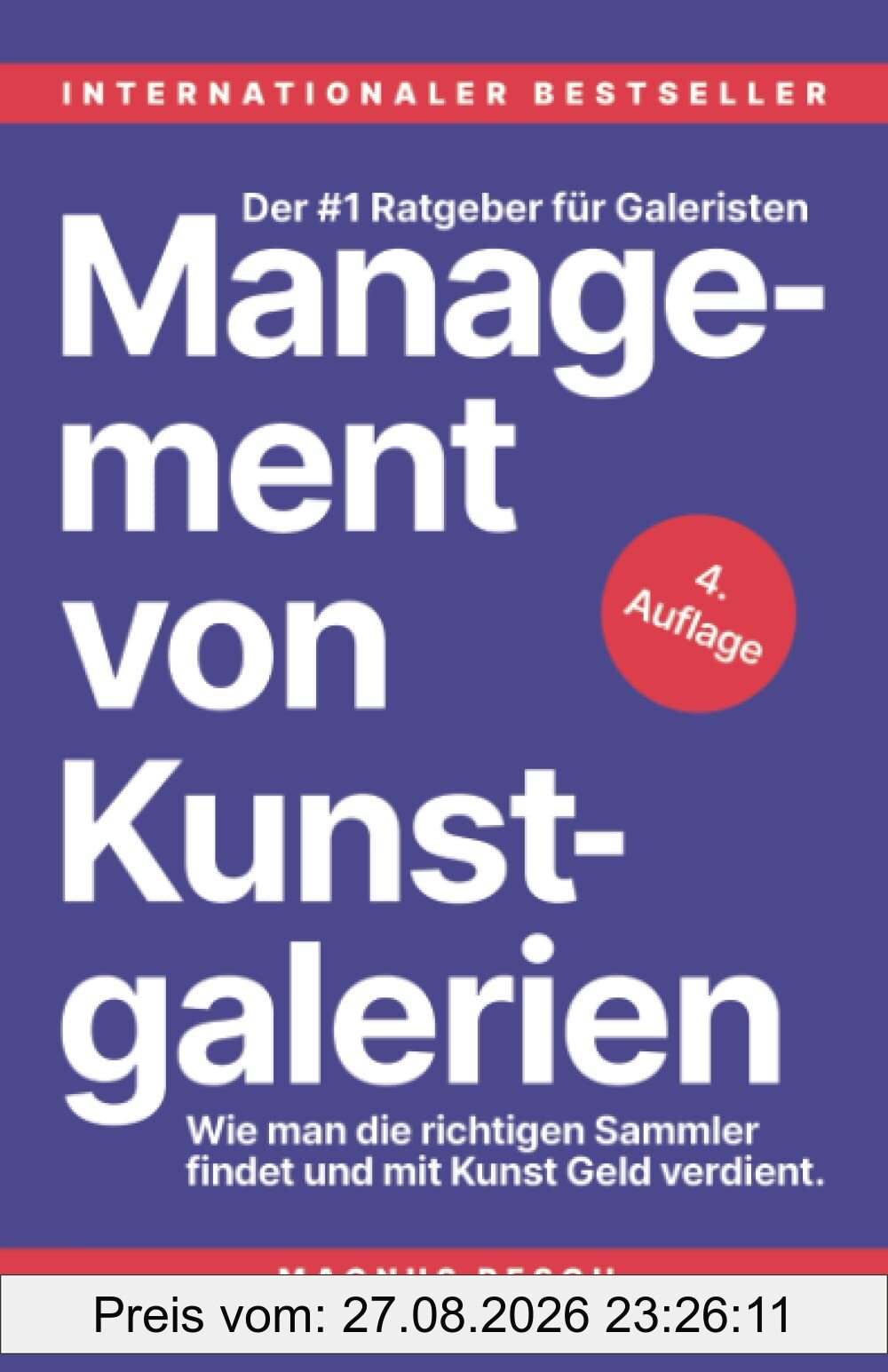 Management von Kunstgalerien: Wie man die richtigen Sammler findet und mit Kunst Geld verdient. Der #1 Ratgeber für Galeristen.