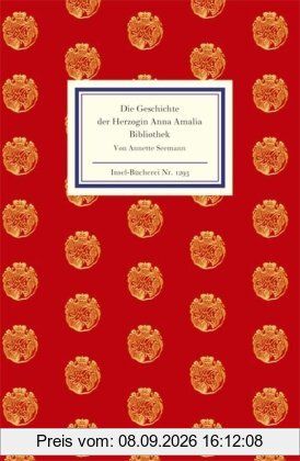 Die Geschichte der Herzogin Anna Amalia Bibliothek (Insel Bücherei)