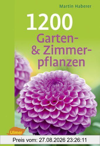 1200 Garten- und Zimmerpflanzen