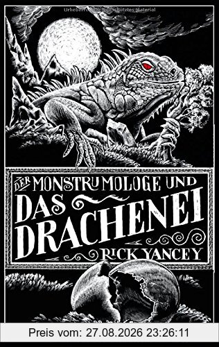 Der Monstrumologe und das Drachen-Ei: Roman