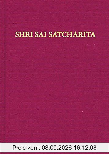 Shri Sai Satcharita: Leben und Lehren des Shri Sai Baba von Shirdi