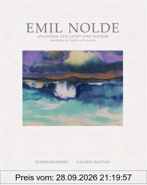 Emil Nolde Anatomy of Light and Water