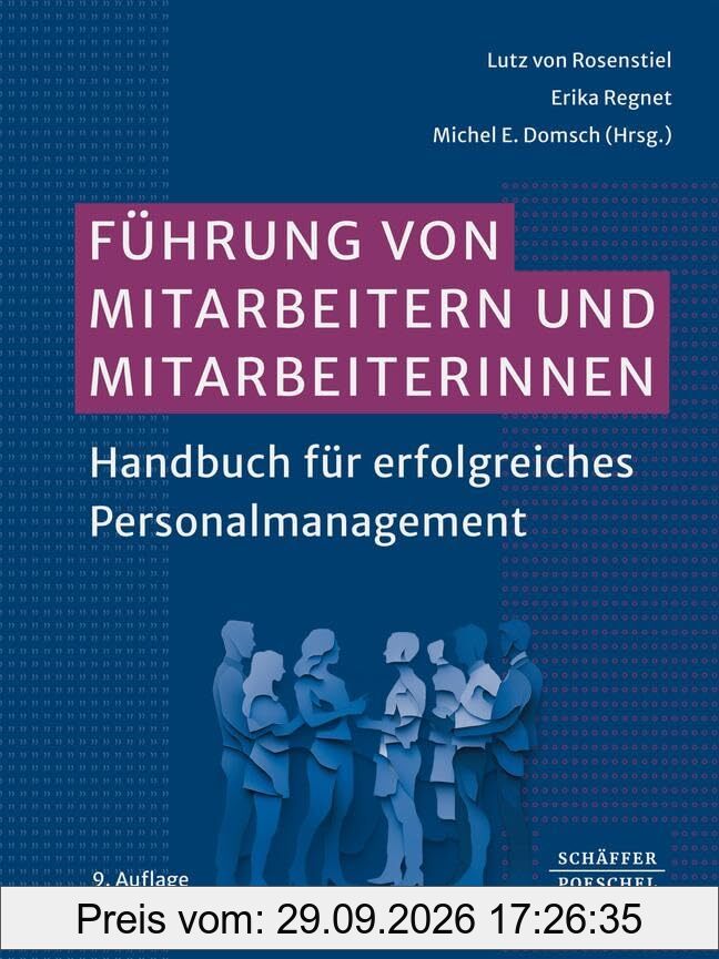 Führung von Mitarbeitern und Mitarbeiterinnen: Handbuch für erfolgreiches Personalmanagement