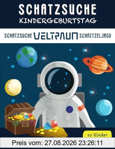 Schatzsuche Kindergeburtstag: Komplettset Weltraum Schnitzeljagd: für 5-7 Jährige / bis zu 10 Kinder / Inkl. Einladungen, Schatzkarte, Rätseln & Urkunden (Schatzsuche Spass Schnitzeljagden)