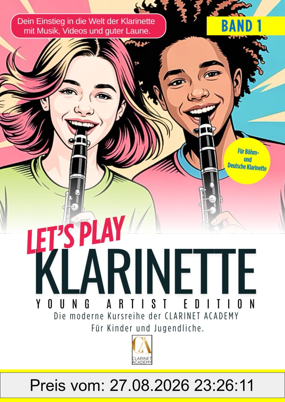 LET'S PLAY KLARINETTE: Die moderne Klarinettenschule für Kinder und Jugendliche Band 1. Mit über 6 Stunden Video-Playbacks, Basic-Videos, Quiz, Musik-ABC und mehr.