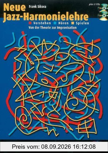 Neue Jazz-Harmonielehre: Verstehen - Hören - Spielen, (inkl. CDs)