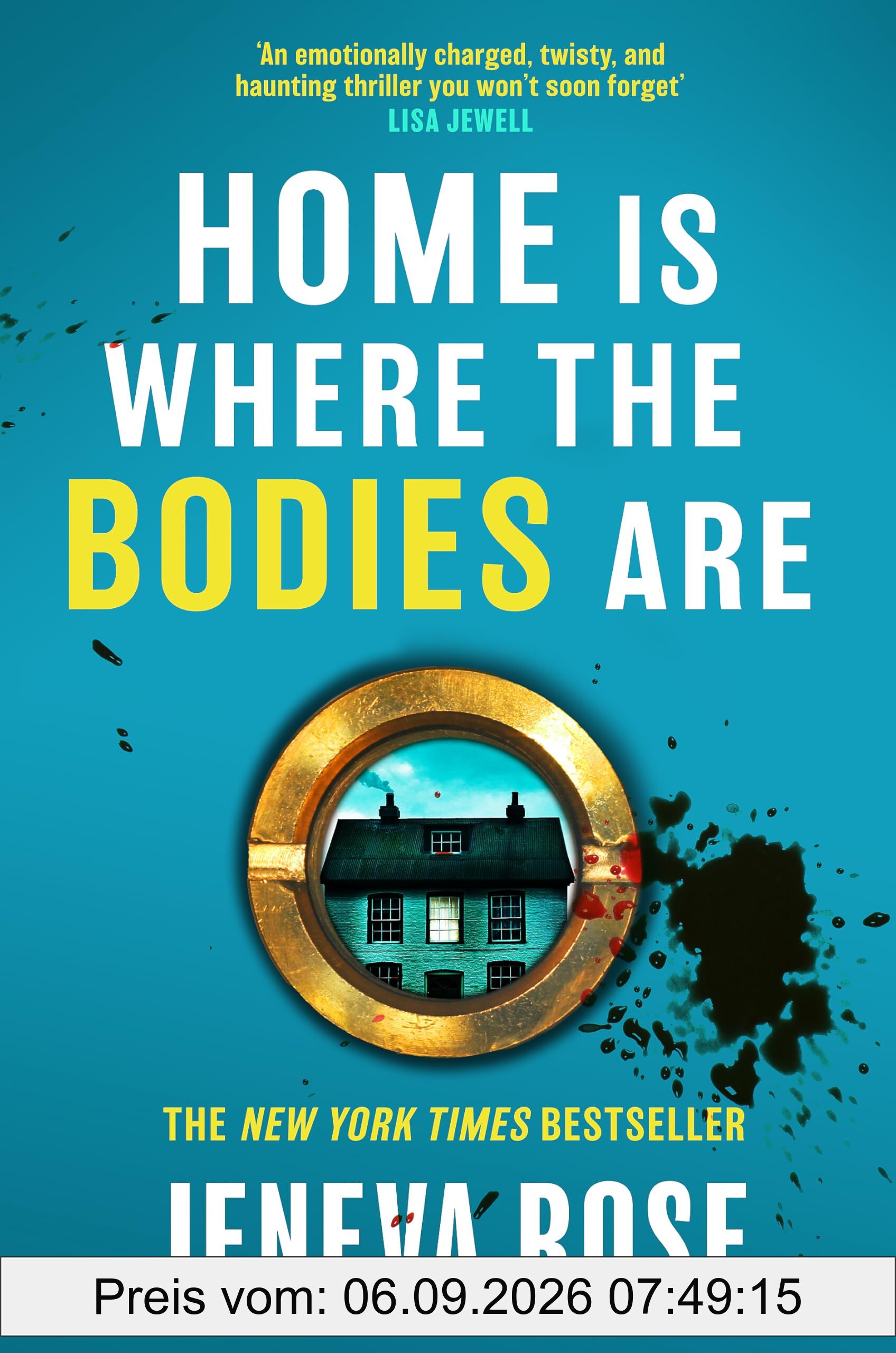 Home Is Where The Bodies Are: The instant New York Times bestseller from queen of twists and global sensation Jeneva Rose