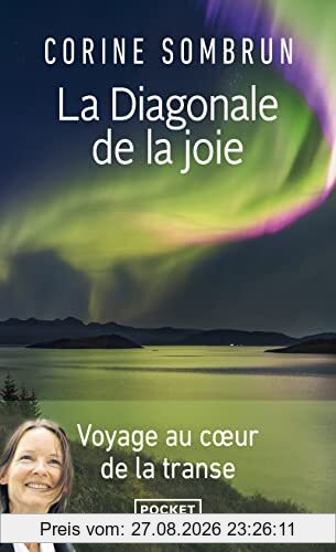 La diagonale de la joie : voyage au coeur de la transe