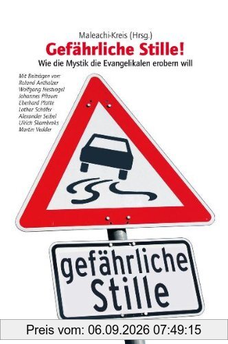 Gefährliche Stille!: Wie die Mystik die Evangelikalen erobern will